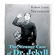 The Strange Case of Dr. Jekyll and Mr. Hyde (Classic Unabridged Edition): Psychological Thriller