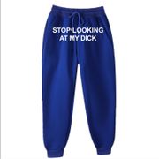 New Jogging Pants Men Sport Sweatpants Running Stop Looking At My Dick Women Cotton Trackpants Slim Fit Bodybuilding Trouser