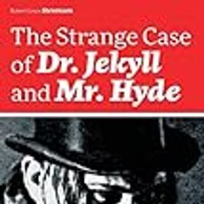 The Strange Case Of Dr. Jekyll and Mr. Hyde