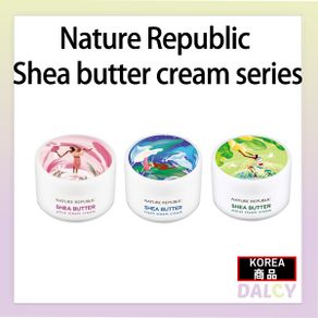 [Nature Republic] Shea butter cream series
