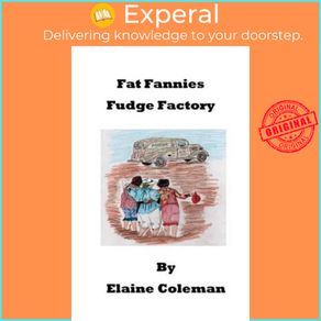Fat Fannies Fudge Factory by Elaine Coleman (paperback)