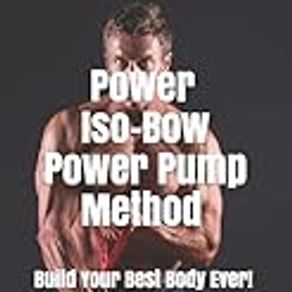 Power Iso-Bow Power Pump Method: 3