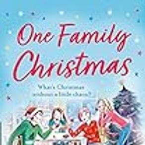 One Family Christmas: A feel-good and funny Christmas romance fiction read