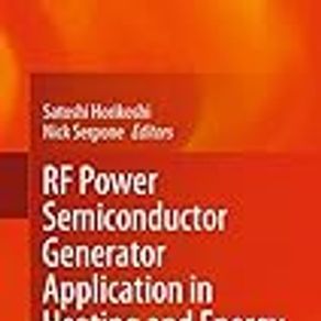 RF Power Semiconductor Generator Application in Heating and Energy Utilization