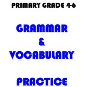 (310) Primary Grade 4-6 Grammar & Vocabulary Practice